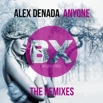 Anyone - The Remixes by Alex Denada