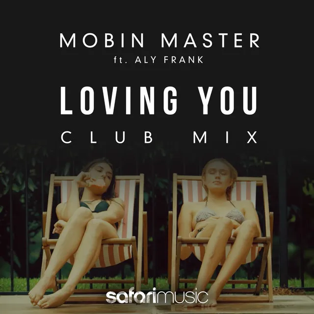 Loving You ft Aly Frank - Club mix