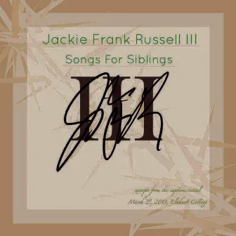 Songs For Siblings (EP) by Jackie Frank Russell III