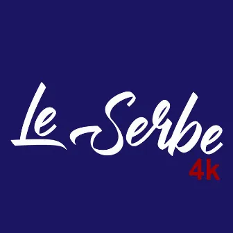 4k by Le Serbe