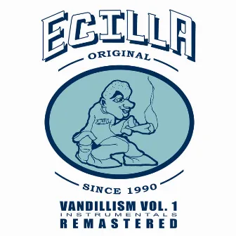 Vandillism Vol.1 Remastered by E.C. Illa