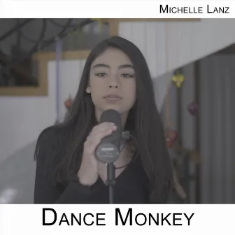 Dance Monkey by Michelle Lanz