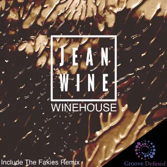 Winehouse by Jean Wine