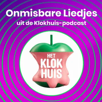 Onmisbare Liedjes uit de Klokhuis-podcast by Het Klokhuis