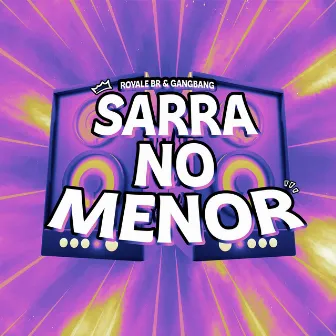 Sarra No Menor by Royale BR