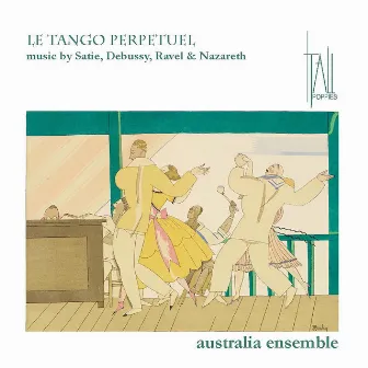 Le Tango Perpetuel by Australia Ensemble UNSW