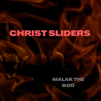 Christ Sliders by Malak The GOD