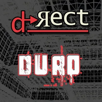 Duro by D-Rect