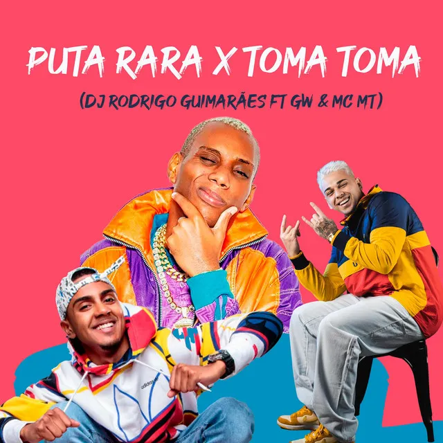 PUTA RARA X TOMA TOMA