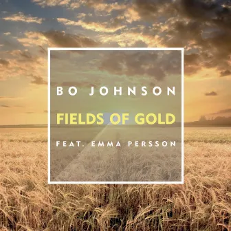 Fields of Gold (feat. Emma Persson) by Bo Johnson