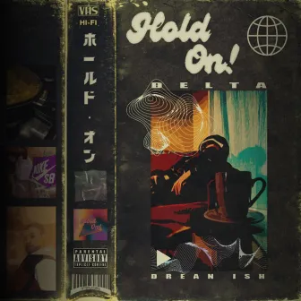 Hold On by Delta