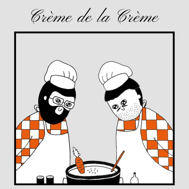 Crème de la Crème