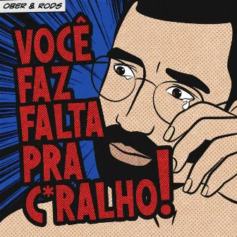 Você Faz Falta pra Caralho by Rods