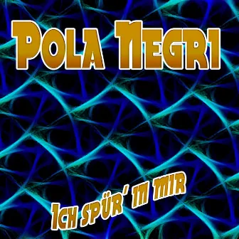 Ich spür' in mir by Pola Negri