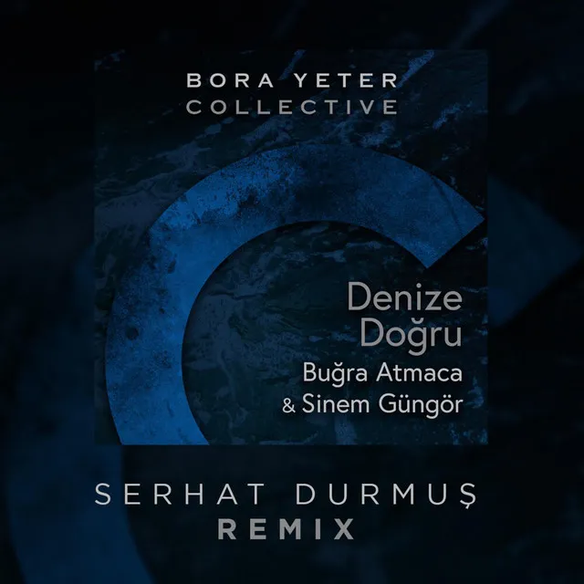 Denize Doğru - Serhat Durmus Remix