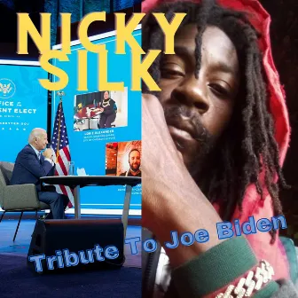 Tribute to Joe Biden by Nicky Silk