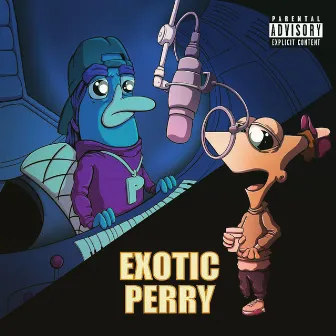 Exotic Perry by Exotic Skottie