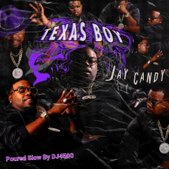 Texas Boy (Poured Slow) [Poured Slow Version] by Jay Candy