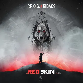 Red Skin (P.R.O.G. & Kibacs Remix) by Kibacs