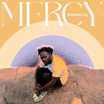 Mercy by Streetz Dung