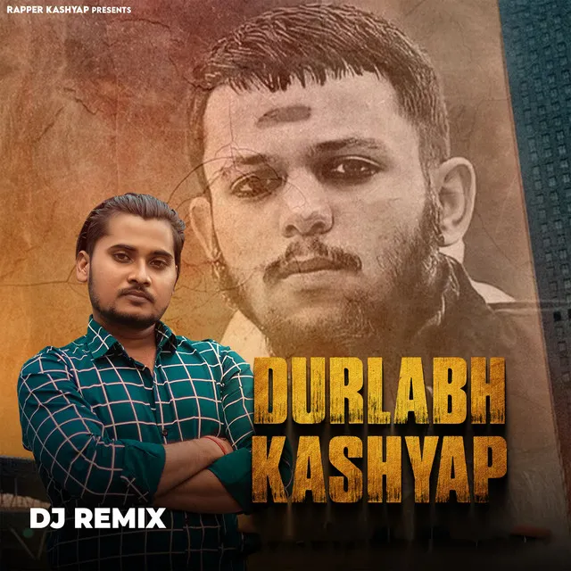 Durlabh Kashyap - DJ Remix