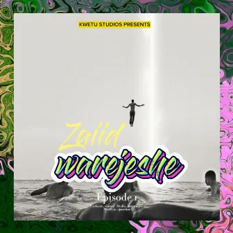 Warejeshe Episod 1 by Zaiid