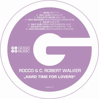 Hard Time for Lovers by C. Robert Walker