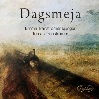 Dagsmeja- Emma Tranströmer sjunger Tomas Tranströmer by Emma Transtromer