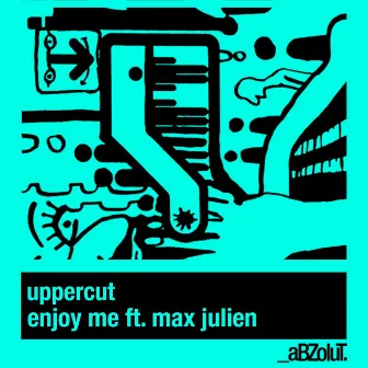 Enjoy Me (feat. Max Julien) by Uppercut