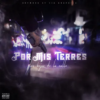 Por Mis Terres by Los Hijos de la Calle