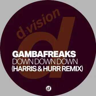 Down Down Down (Harris & Hurr Remix) by Harris & Hurr