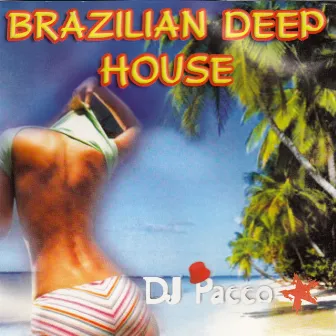 Brazilian Deep House by DJ Pacco