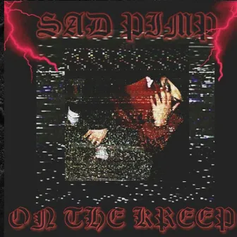 Sad Pimp on the Kreep, Pt. 2 by Sad God the Sad Mane