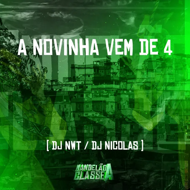 A Novinha Vem de 4