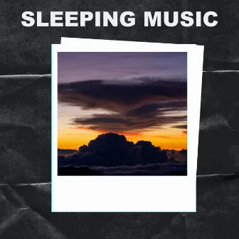 Sleeping Music by Sleep Sounds Ambient Noises