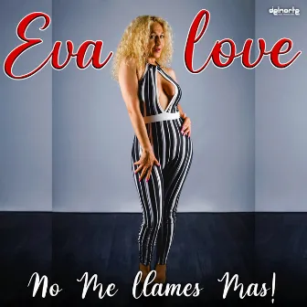 No Me Llames Más by Eva Love