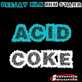 Acid Coke by Deejay Kln