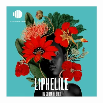 Liphelile by DJ Couza