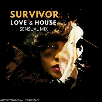 Survivor (Sensual Mix) by Rudo Amor