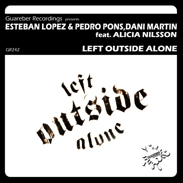 Left Outside Alone - Original Mix