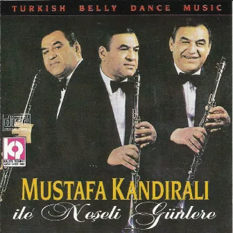 Neseli Gunlere by Mustafa Kandıralı