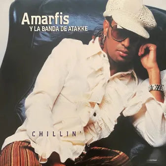 Chillin' by Amarfis y La Banda De Atakke