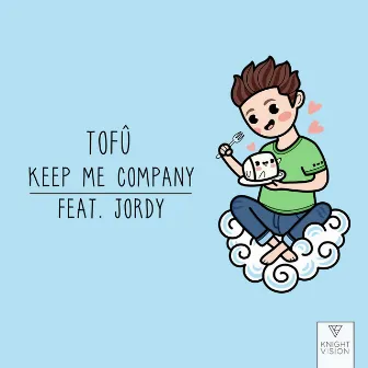 Keep Me Company (feat. JORDY) by tofû