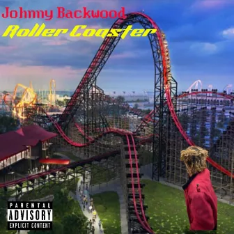 Roller Coaster by Johnny Backwood