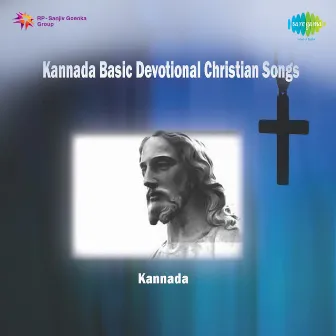 Kannada Basic Devotional Christian Songs by Rajkumar Bharathi