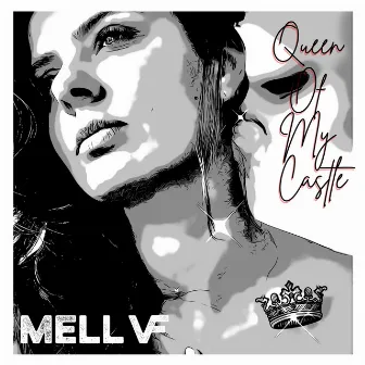 Queen of my Castle by MELL VF