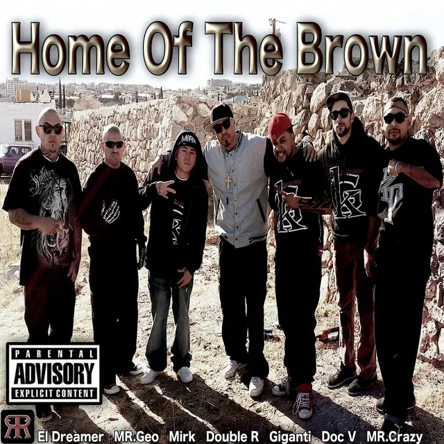 Home of the Brown (feat. Giganti, Mirk, Mr. Crazy, Mr. Geo, El Dreamer & Doc V)