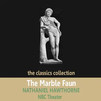 The Marble Faun by Nathaniel Hawthorne by Nbc Theater