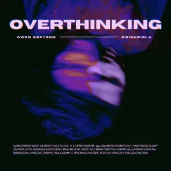 Overthinking by Kris Krisla