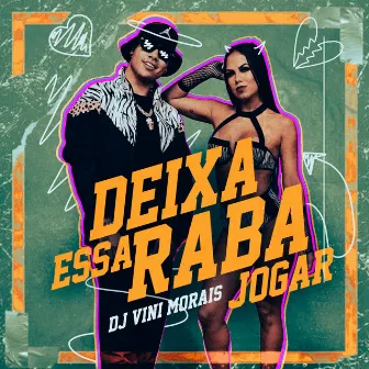 Deixa Essa Raba Jogar by Dj Vini Morais